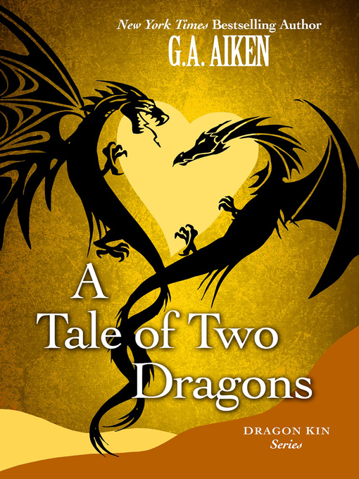 Title details for A Tale of Two Dragons by G.A. Aiken - Available